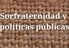 “Sorfraternidad y políticas públicas”, por Matias Mattalini e Irene Duffard